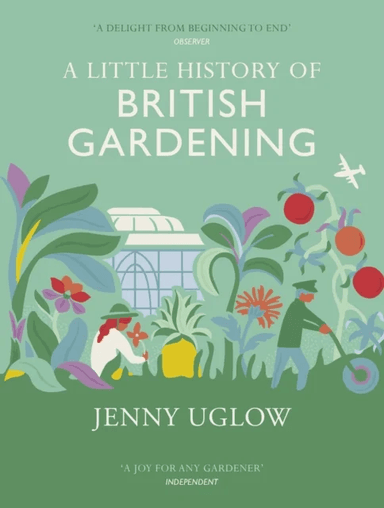 A Little History of British Gardening av Jenny Uglow