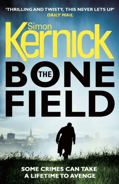 The Bone Field av Simon Kernick