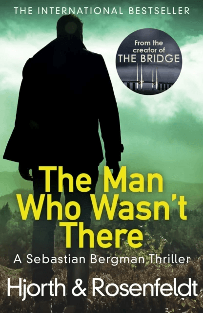 The Man Who Wasn't There av Michael Hjorth, Hans Rosenfeldt