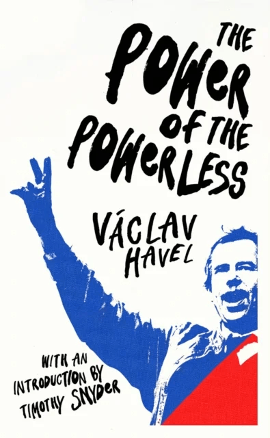 The Power of the Powerless av Václav Havel