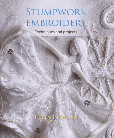 Stumpwork Embroidery av Helen Richman