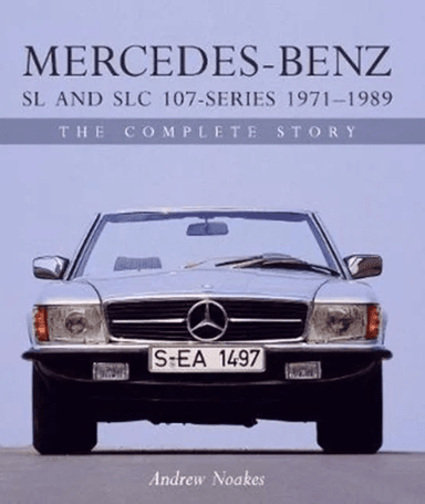 Mercedes-Benz SL and SLC 107-Series 1971-1989 av Andrew Noakes