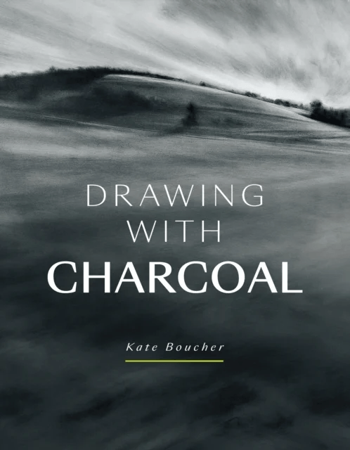 Drawing with Charcoal av Kate Boucher