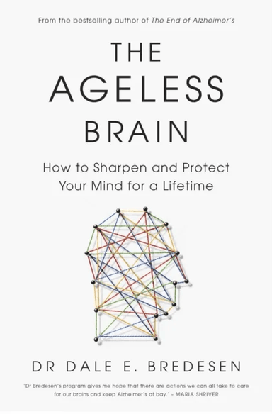 The Ageless Brain av Dr Dale Bredesen
