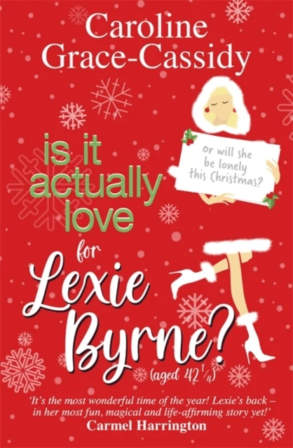 Is it Actually Love for Lexie Byrne (aged 42¿) av Caroline Grace-Cassidy