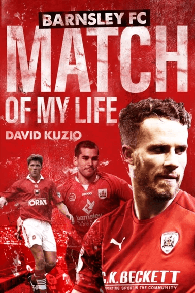 Barnsley Match of My Life av David Kuzio