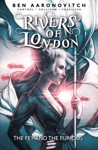 Rivers of London: The Fey and the Furious av Ben Aaronovitch