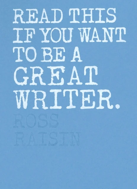 Read This if You Want to Be a Great Writer av Ross Raisin