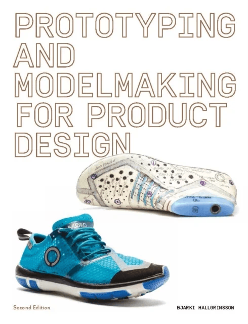 Prototyping and Modelmaking for Product Design av Bjarki Hallgrimsson