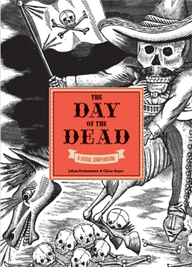 The Day of the Dead av Julia Rothenstein, Chloe Sayer