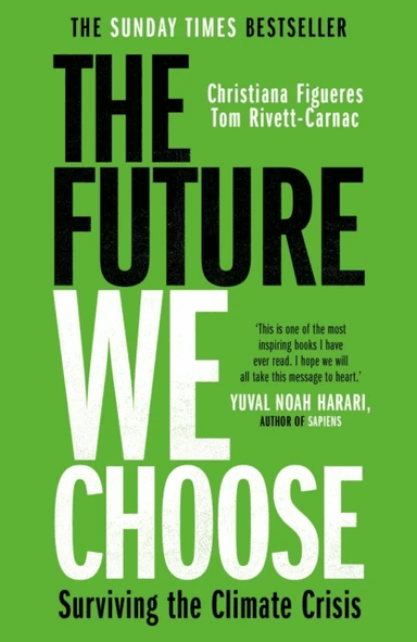 The Future We Choose av Christiana Figueres, Tom Rivett-Carnac