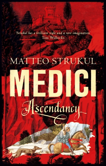 Medici ~ Ascendancy av Matteo Strukul