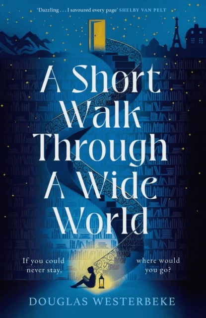 A Short Walk Through a Wide World av Douglas Westerbeke