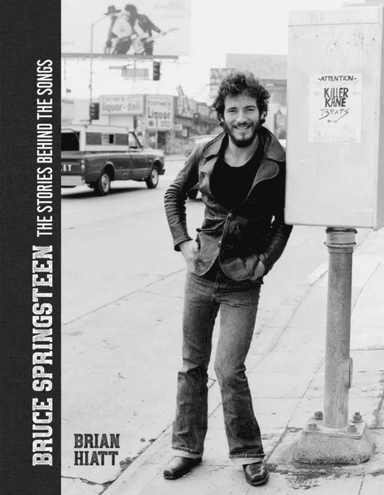 Bruce Springsteen - The Stories Behind the Songs av Brian Hiatt