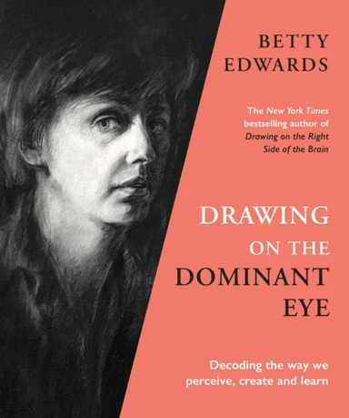 Drawing on the Dominant Eye av Betty Edwards