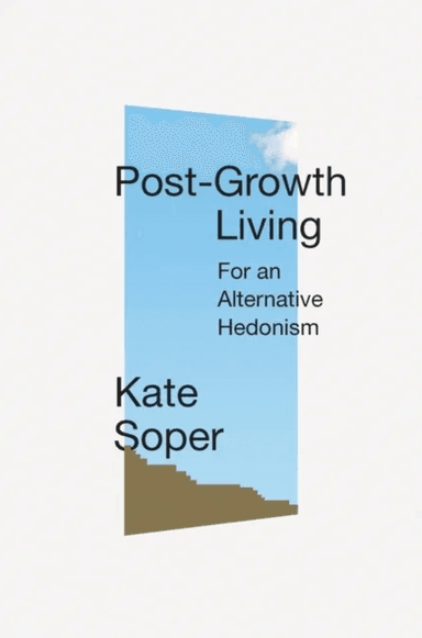 Post-Growth Living av Kate Soper