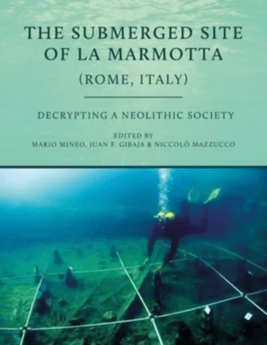 The Submerged Site of La Marmotta (Rome, Italy)