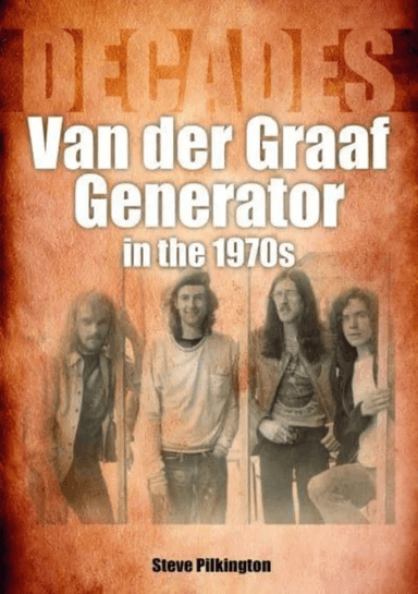 Van der Graaf Generator in the 1970s av Steve Pilkington