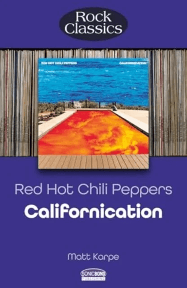 Red Hot Chili Peppers: Californication (Rock Classics) av Matt Karpe