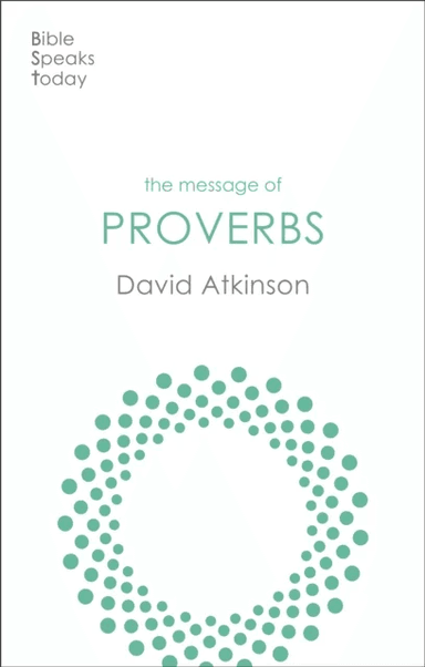 The Message of Proverbs av David (Author) Atkinson