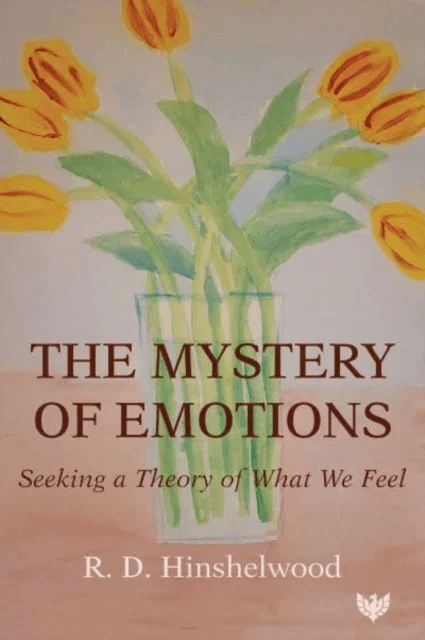 The Mystery of Emotions av R. D. Hinshelwood