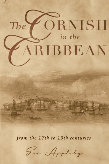 The Cornish in the Caribbean av Sue Appleby