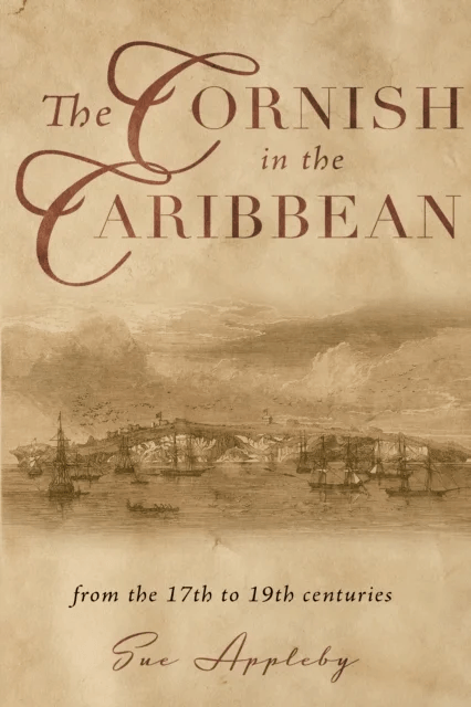 The Cornish in the Caribbean av Sue Appleby