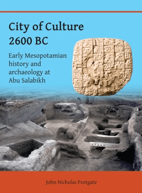 City of Culture 2600 BC av John Nicholas (Emeritus Professor of Assyriology University of Cambridge) Postgate