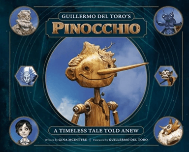 Guillermo del Toro's Pinocchio: A Timeless Tale Told Anew av Gina McIntyre