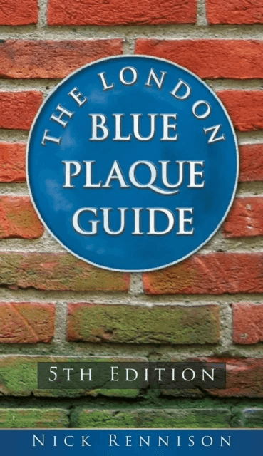 The London Blue Plaque Guide av Nick Rennison