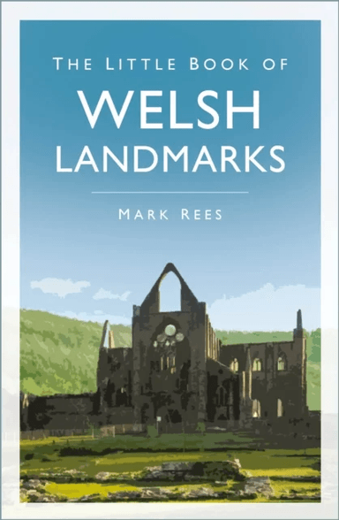 The Little Book of Welsh Landmarks av Mark Rees