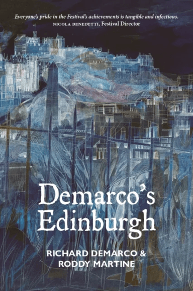 Demarco's Edinburgh av Richard Demarco, Roddy Martine