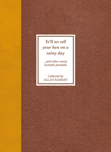 Ye'll No Sell Your Hen on a Rainy Day av Allan Ramsay