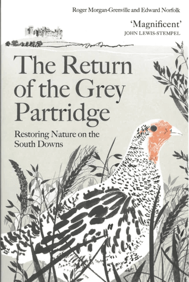 The Return of the Grey Partridge av Roger Morgan-Grenville, Edward (author) Norfolk