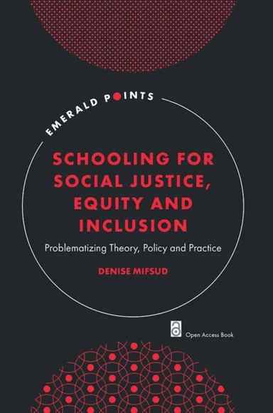 Schooling for Social Justice, Equity and Inclusion av Denise (University of Bath UK) Mifsud
