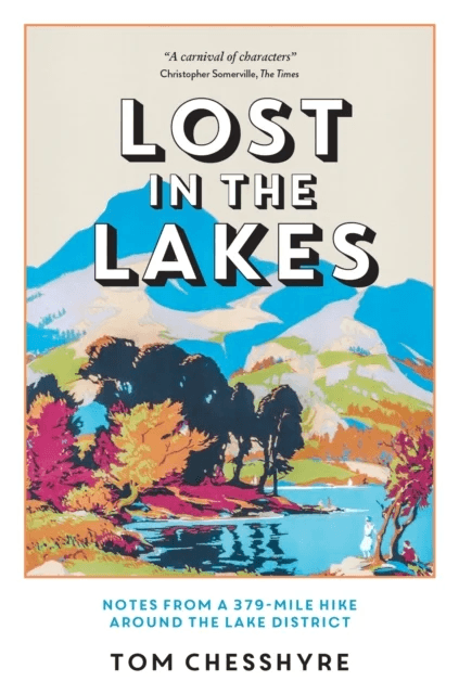 Lost in the Lakes av Tom Chesshyre