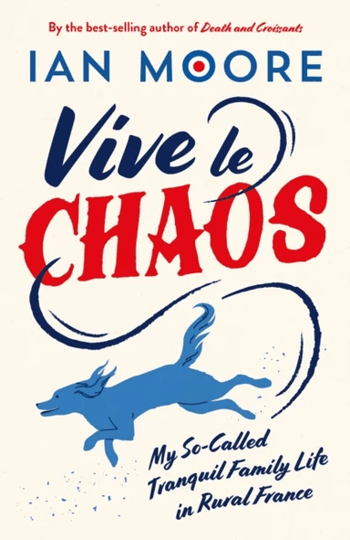 Vive le Chaos av Ian Moore