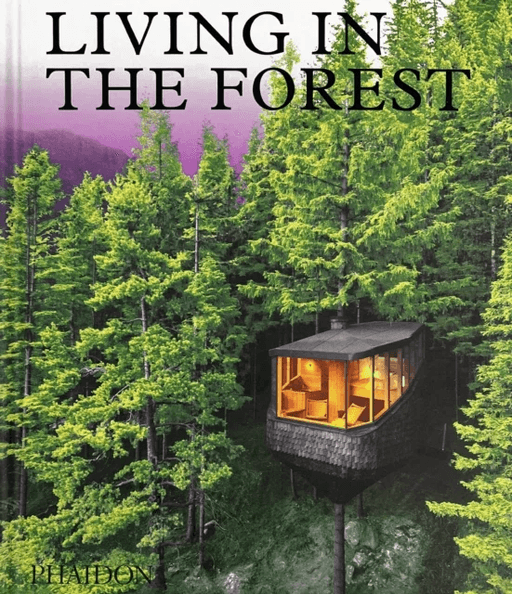 Living in the Forest av Phaidon Editors