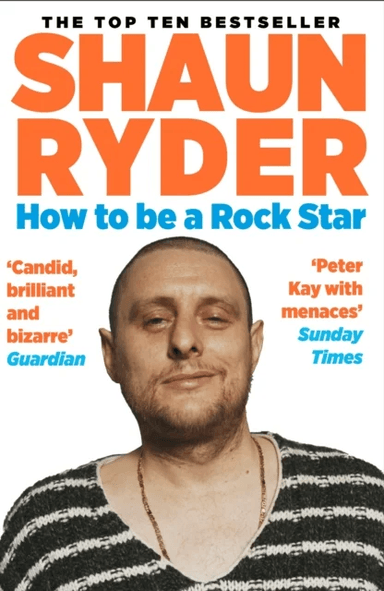 How to Be a Rock Star av Shaun Ryder