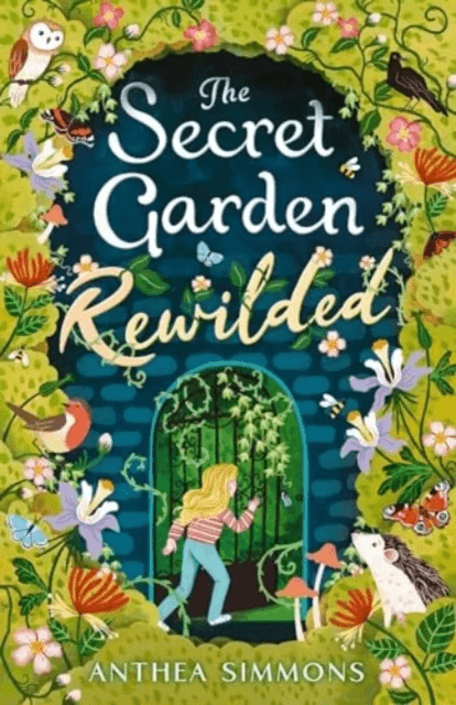 The Secret Garden Rewilded av Anthea Simmons