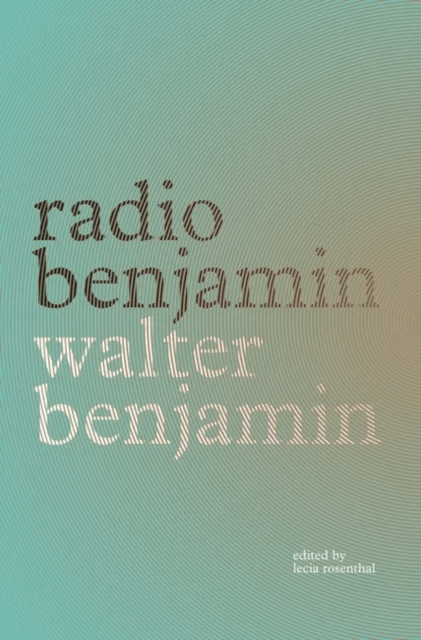 Radio Benjamin av Walter Benjamin