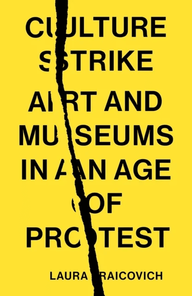 Culture Strike av Laura Raicovich