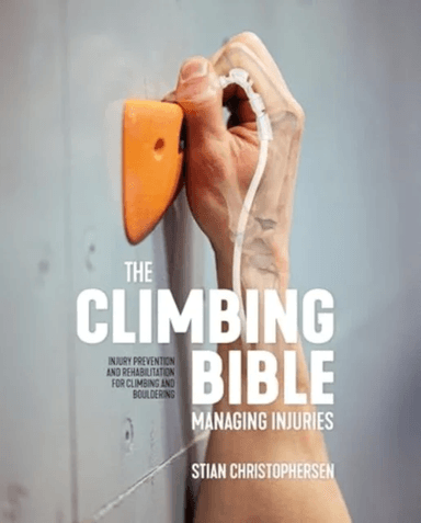 The Climbing Bible: Managing Injuries av Stian Christophersen