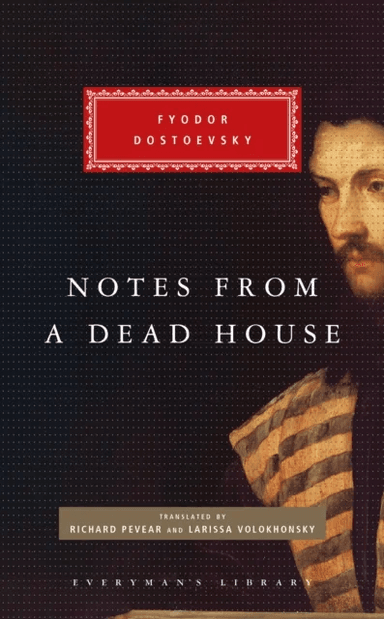 Notes from a Dead House av Fyodor Dostoevsky