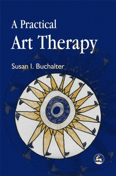 A Practical Art Therapy av Susan Buchalter