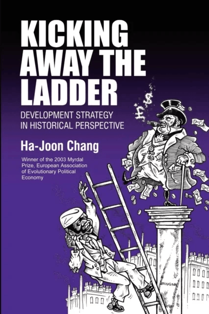 Kicking Away the Ladder av Ha-Joon Chang