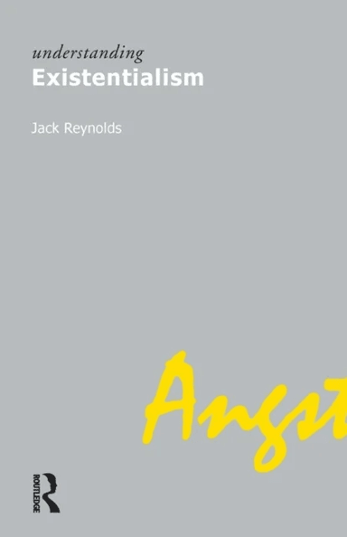 Understanding Existentialism av Dr. Jack Reynolds