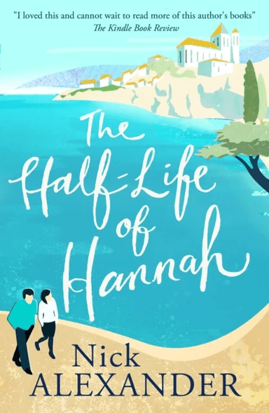 The Half-Life Of Hannah av Nick Alexander