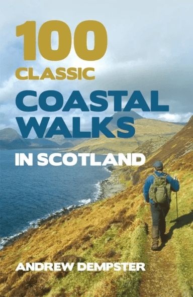 100 Classic Coastal Walks in Scotland av Andrew Dempster