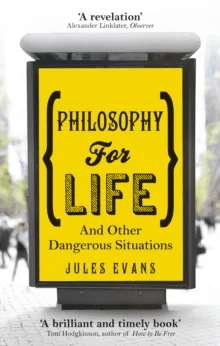 Philosophy for Life av Jules Evans